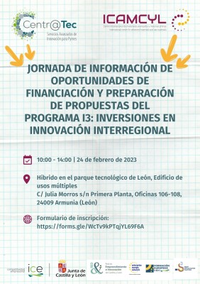 Jornada de información de oportunidades de financiación y preparación de propuestas del programa I3: Inversiones en Innovación Interregional